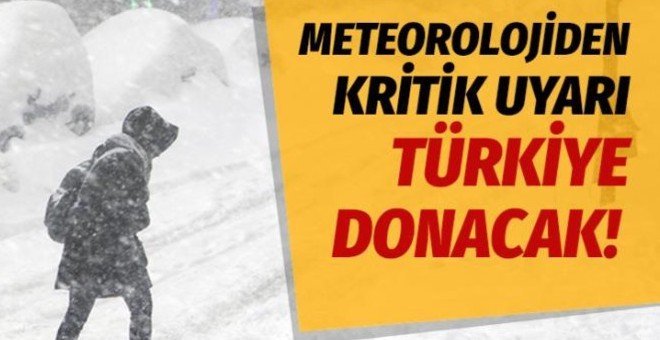 METEOROLOJİDEN YOĞUN KAR YAĞIŞI UYARISI!