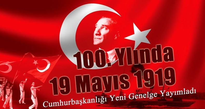 19 Mayıs 1919’un 100. yılı tüm yurtta kutlanacak
