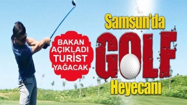 Dünyanın ünlü golfçüleri Samsun’da yarışacak