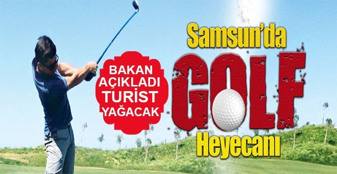 Dünyanın ünlü golfçüleri Samsun’da yarışacak