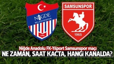 Samsunspor Niğde Anadolu Maçı Hangi Kanalda Saat Kaçta?