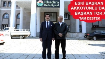 AKKOYUNLU, “ ERDOĞAN TOK KARDEŞİMİN YAPTIĞI HİZMETLER İLKADIMLILAR İÇİN ŞANS”