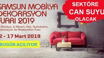 SAMSUN MOBİLYA VE DEKORASYON FUARI AÇILIYOR