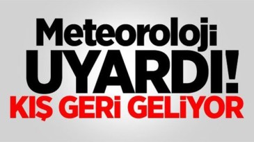 Meteoroloji uyardı: Soğuk hava geliyor!