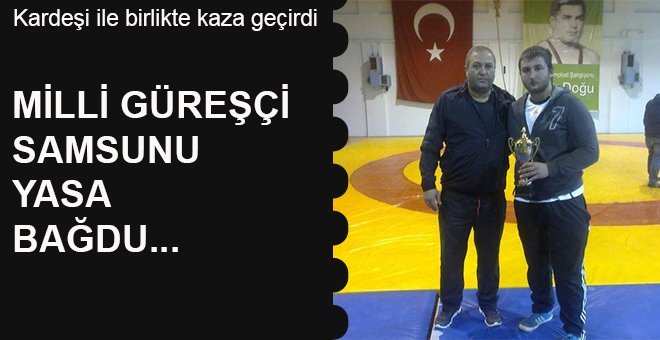 Türkiye Şampiyonu Milli güreşçi kazada hayatını kaybetti