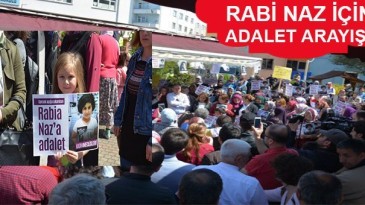Rabia Naz için adalet arıyorlar