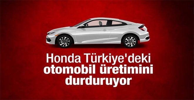 Honda Türkiye son kararını açıkladı