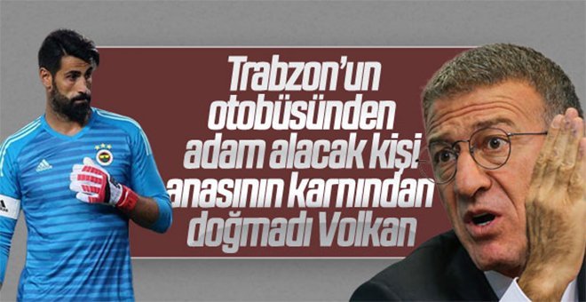 Ağaoğlu’ndan Volkan’a sert cevap!