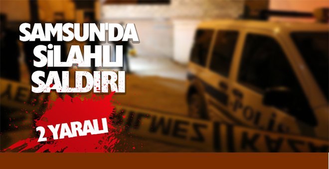Son Dakika…Havza’da silahlı saldırı!