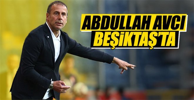 Beşiktaş Abdullah Avcı ile anlaştı