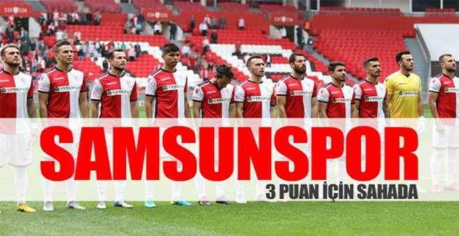 Samsunspor Sakarya maçına hazır!