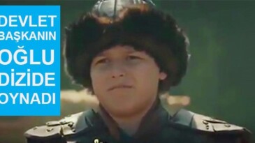 Devlet Başkanının oğlu ‘Diriliş Ertuğrul’da’ oynadı