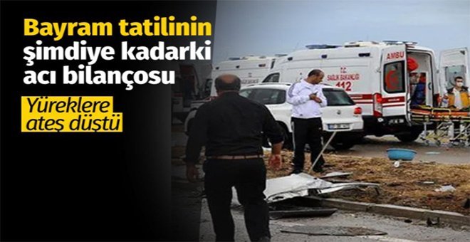 Bayram tatilinin acı bilançosu: 58 ölü, 393 yaralı