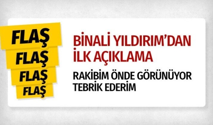Binali Yıldırım’dan ilk açıklama! Tebrik ediyorum