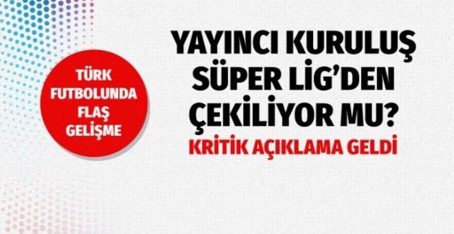 Digiturk Süper Lig’den çekiliyor mu?