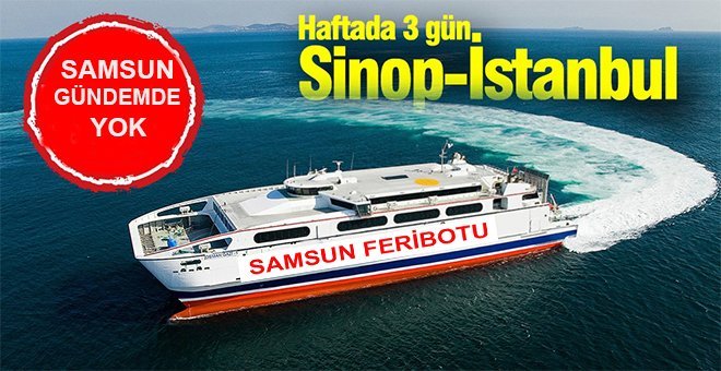 Sinop- İstanbul seferleri başlıyor!