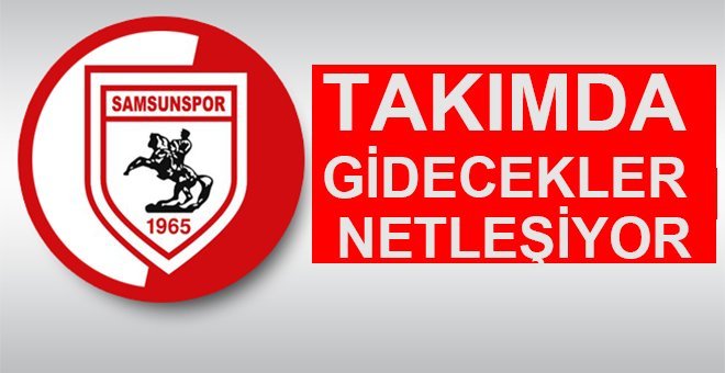 Samsunspor’da kadro revizyonu netleşiyor!