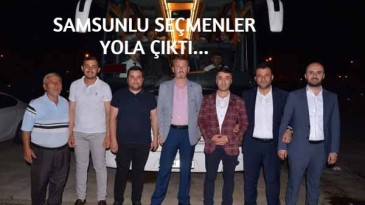 Samsunlu seçmenler yola çıktı!