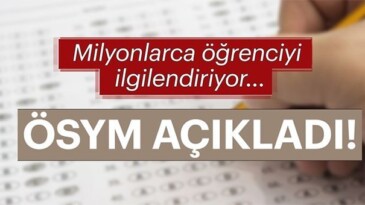 Son dakika…ÖSYM duyurdu!