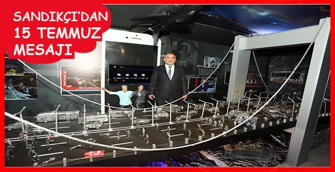 Sandıkçı’dan 15 Temmuz daveti