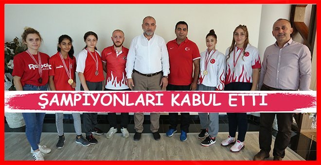 Başkan Sandıkçı şampiyon sporcuları kabul etti!