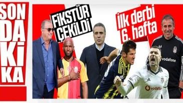 Süper Lig’de fikstür çekimi gerçekleşti