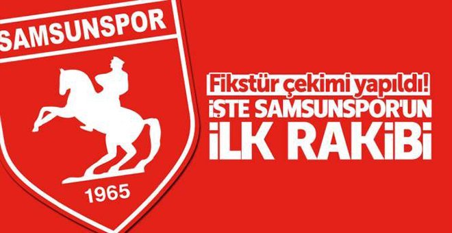 Samsunspor 2019-2020 fikstürü! İşte ilk rakip