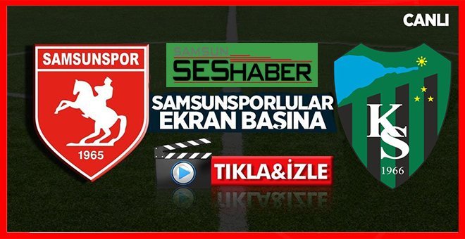 Samsunspor- Kocaelispor canlı izle