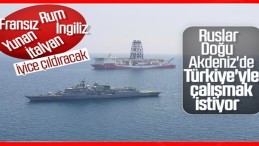 Rusya’dan Doğu Akdeniz Hamlesi!