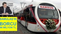 Tamgacı: Samulaş zarar ediyor!