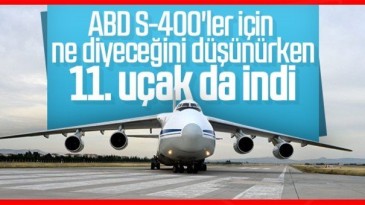 S-400 sevkiyatında beşinci gün