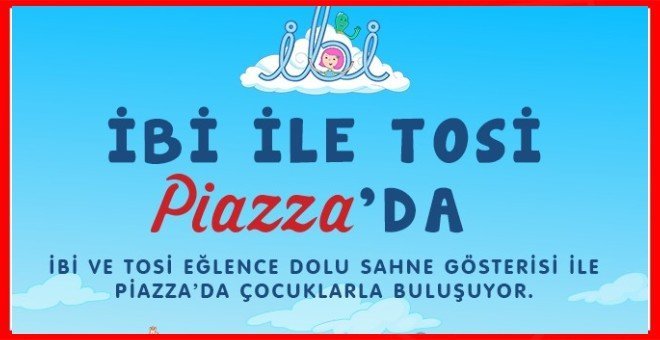 Piazza’dan Çocuklara Tatil Eğlencesi