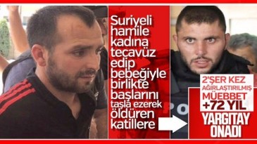 Suriyeli kadını ve çocuğunu öldürenlerin cezası onaylandı