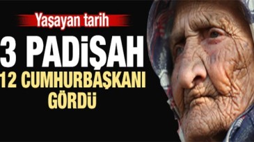 3 padişah ile 12 Cumhurbaşkanı gördü