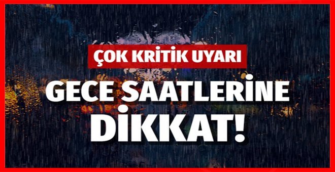 Meteorolojiden sağanak uyarısı