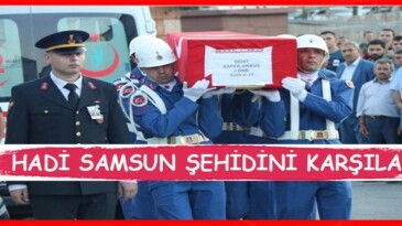 Samsunlu şehit Zafer Akkuş Samsun’a uğurlandı