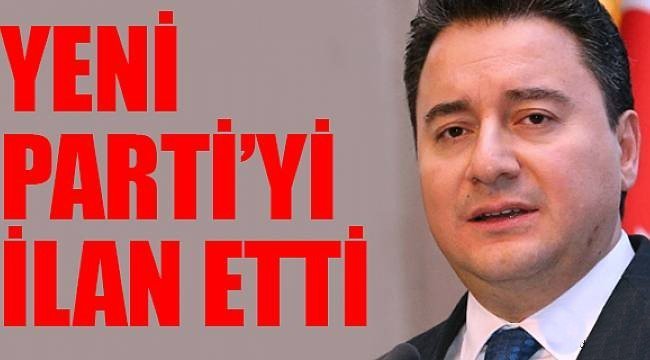 Ali Babacan yeni partiyi resmen açıkladı