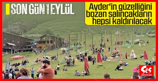 Salıncaklar 1 Eylül’e kadar kalkacak