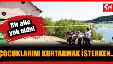 Gölette facia: Bir aile yok oldu!