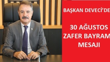 Başkan Deveci’den 30 Ağustos mesajı