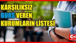 2019-2020 öğrenim yılında geri ödemesiz burs veren kurumlar!