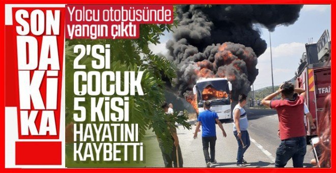 Yolcu otobüsünde yangın: 5 ölü, 17 yaralı !