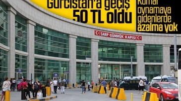 Sarp Sınır Kapısı’ndan kimlikli geçişler 50 Lira oldu!