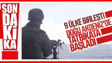 Doğu Akdeniz’de tatbikata başladılar