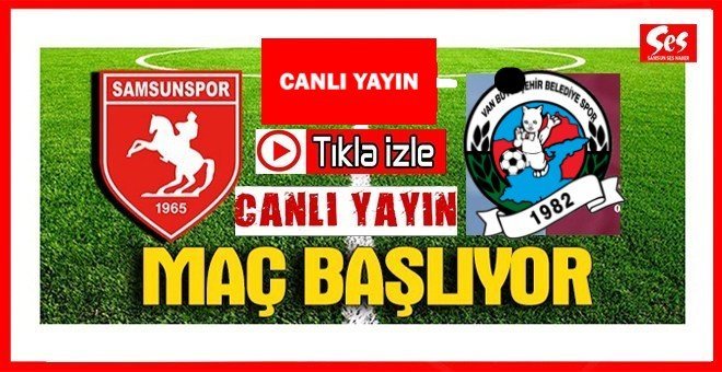 Yılport Samsunspor Van Büyükşehir Belediyespor Tıkla Canlı izle…