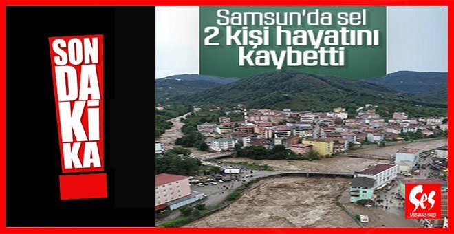 Meteoroloji uyarmıştı…Salıpazarı’nda 2 kisi hayatını kaybetti