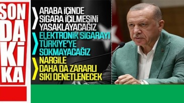 Cumhurbaşkanı: Araba içindekiler de sigara içemeyecek