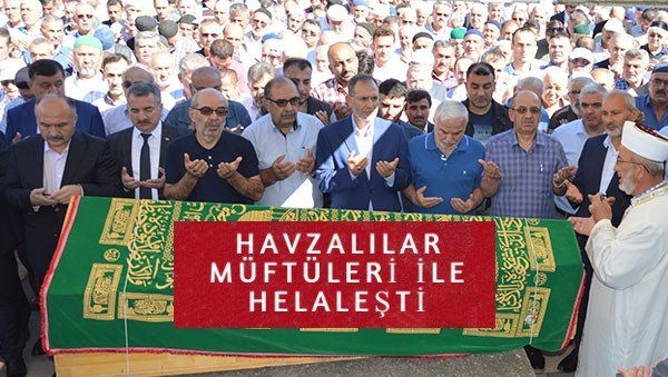 Havza Müftüsü toprağa verildi