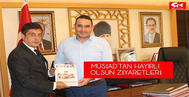 Müsiad’tan seri ziyaretler!