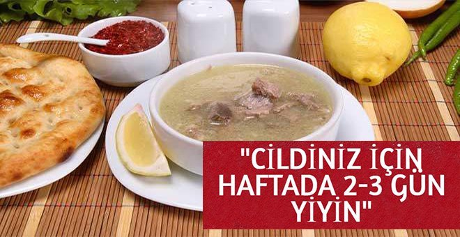 “Kadınlar krem kullanmak yerine paça çorbası içsin”